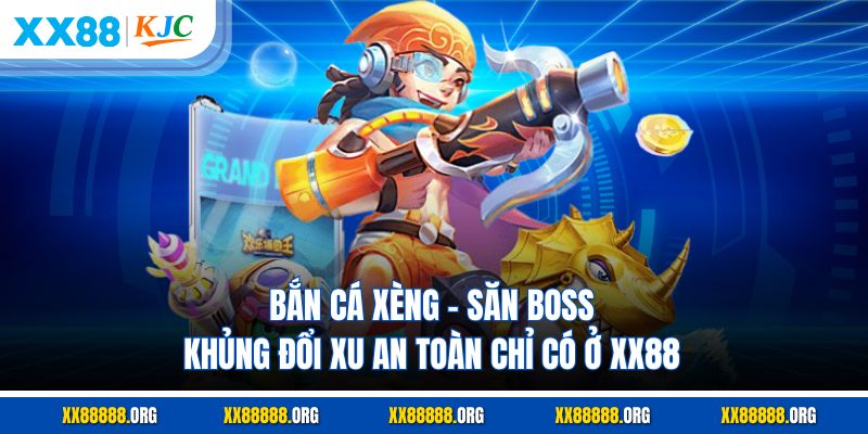 Bắn Cá Xèng