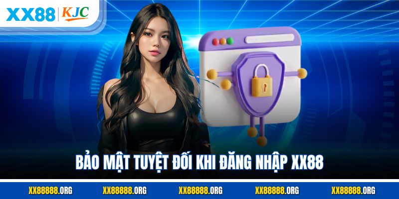 Bảo mật tuyệt đối khi đăng nhập XX88