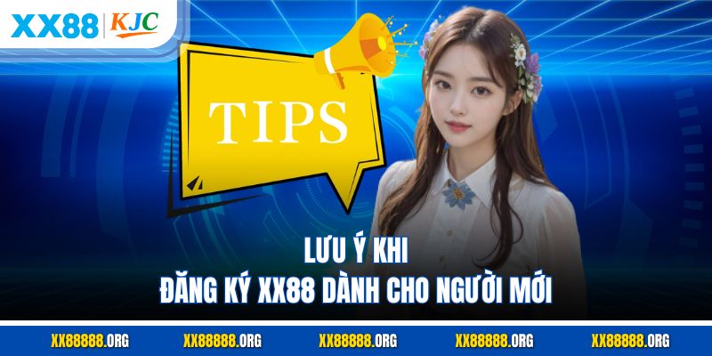 Lưu ý khi đăng ký XX88 dành cho người mới