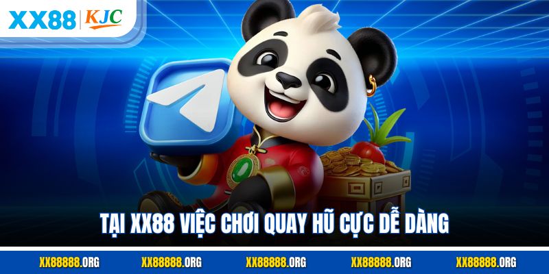 Tại XX88 việc chơi quay hũ cực dễ dàng